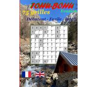 75 TOHU-BOHU "Mastermind et Sudoku" Niveau : Débutant - Facile - Inter - 75 TOHU-BOHU "Mastermind and Sudoku" Level : Beginner - Easy - Inter: Chiffres -Réflexion - Logique - Numbers - Brain - Logic