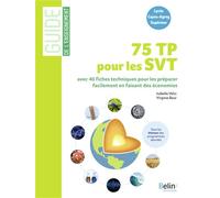 75 TP pour les SVT 40 fiches techniques pour préparer facilement les TP en faisant des économies - Isabelle Veltz - Belin Éducation - broché - Guide