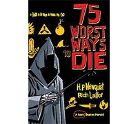 75 Worst Ways to Die