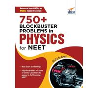 750+ Blockbuster Problems In Physics For Neet