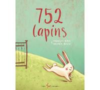752 lapins - François Blais - 400 Coups Eds Les - relié - Album jeunesse dès 3 ans