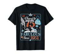 75th Birthday Women Cheers to 75 Years Fabulous Since 1951 T-Shirt