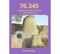76.345: EXPLORING THE HIDDEN SECRETS OF THE GOLDEN RATIO