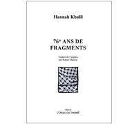 76* ans de fragments 2016 - Hannah Khalil - L'espace D'un Instant - broché - Théâtre