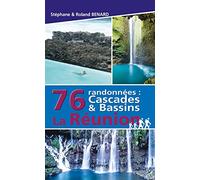 76 randonnées : cascades & bassins La Réunion