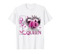76th Birthday Queen Pink Wine 76 Years Old Women Girls T-Shirt