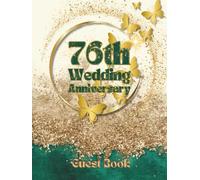 76th Wedding Anniversary Guest Book: Anniversary Wish book for messages and photos from guests