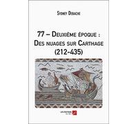 77 - Deuxième époque : Des nuages sur Carthage (212-435)