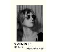77 Frauen unserer Zeit: Alexandra Hopf