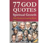 77 God Quotes Spiritual Growth (Color Gift Edition): Bible Wisdom and Inspiring Words from History's Greatest Minds - for Personal Growth and Christian Devotion