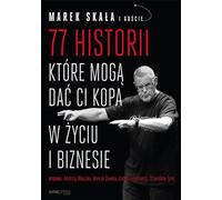 77 histoires qui peuvent vous donner un coup de pouce dans la vie et les affaires (Buch auf Polnisch)