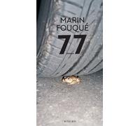 77 - Marin Fouqué - Actes sud - broché - Roman