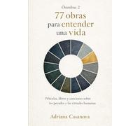77 obras para entender una vida: Películas, libros y canciones sobre los pecados y las virtudes humanas