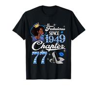 77th Birthday Black Queen Chapter 77 Fabulous Since 1949 T-Shirt