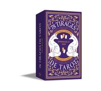 78 tirages de Tarot: Les fiches méthodes pour vous guider