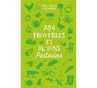 784 proverbes et dictons poitevins Edition bilingue français-poitevin - Jean-Jacques Chevrier - Geste - broché - Dictionnaire et encyclopédie