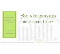 789 Néologismes de Jacques Lacan. nouvelle édition