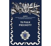 78e régiment d'infanterie - Przemysław Dymek (Literatur, Geschichte auf Polnisch)