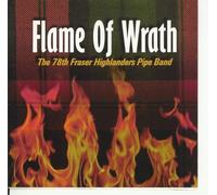 78th Fraser Highlanders Pipe Band the - Flame of Wrath