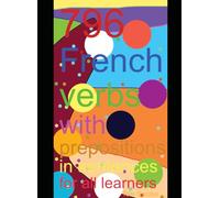 796 French verbs with prepositions in sentences for all learners: French vocabulary