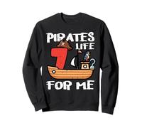 7e Anniversaire Pirates Life for Me 7 Years Old Bday Boys Kids Sweatshirt