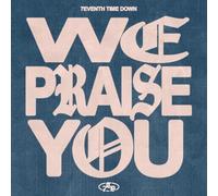 7eventh Time Down - We Praise You