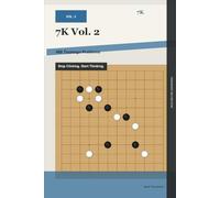 7K Vol. 2: 480 Tsumego Problems: Stop Clicking. Start Thinking.