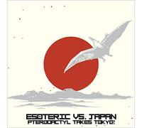 Esoteric VS. Japan : Pterodactyl Takes Tokyo ! CD