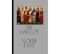 7SISTER LAND OF NORTH EAST INDIA: Beauty of NORTH EAST INDIA
