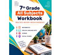 7th Grade All Subjects Workbook: 2,500+ Practice Problems & Activities with Answer Key - Math, Reading Comprehension, Vocabulary, Grammar, Writing, Science & Social Studies - For Homeschool Use