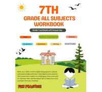 7th Grade All Subjects Workbook: Grade 7 All in One Activity Book with Answers - Math, Grammar, Vocabulary, Reading Comprehension, Writing, Science, ... & Practice Worksheets (Homeschool Curriculum)