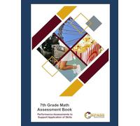 7th Grade Math Performance Assessments: Supporting Application of Skills within Real-World Contexts