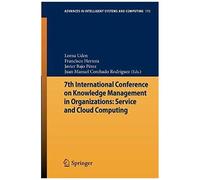 7th International Conference On Knowledge Management In Organizations: Service And Cloud Computing
