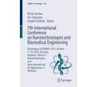 7th International Conference on Nanotechnologies and Biomedical Engineering: Proceedings of Icnbme-2025, October 7-10, 2025, Chisinau, Moldova: ... for Applications in Medicine (1)