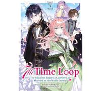 7th Time Loop: The Villainess Enjoys a Carefree Life Married to Her Worst Enemy! Doppelband 2 (Light Novel)