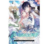 7th Time Loop The Villainess Enjoys a Carefree Life Married to Her Worst Enemy Light Novel Vol. 4 by Touko Amekawa Touko Amekawa (Auteur)