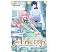 7th Time Loop: The Villainess Enjoys a Carefree Life Married to Her Worst Enemy! (Manga), Band 02 (deutsche Ausgabe)
