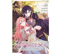 7th Time Loop: The Villainess Enjoys a Carefree Life Married to Her Worst Enemy! (Manga) Vol. 8 - Touko Amekawa - Seven Seas Entertainment - ebook (ePub illustré) - Livre