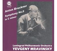 ブルックナー : 交響曲 第8番 (ハース版) (Anton Bruckner : Symphony No.8 in C minor / Yevgeny Mravinsky | Leningrad Philharmonic Orchestra)