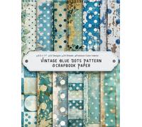 8.5 x 11" Vintage Blue Dots Pattern Scrapbook Paper: Colorful Floral Decorative Sheets for DIY Crafts, Journaling, Albums, Invitations, Gift-wrapping: Premium Color Interior, 12 Designs, 24 Sheets