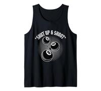 8 Ball Pool Player Shut Up and Shoot Billiards Gift Débardeur