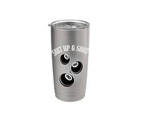 8 Ball Pool Player Shut Up and Shoot Billiards Gift Gobelet isotherme en acier inoxydable double paroi