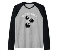 8 Ball Pool Player Shut Up and Shoot Billiards Gift Manche Raglan