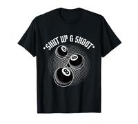 8 Ball Pool Player Shut Up and Shoot Billiards Gift T-Shirt