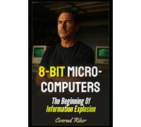 8-bit Microcomputers: The Beginning Of Information Explosion