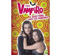 8. Chica Vampiro : Daisy punie chez les vampires