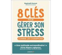 8 Clés Pour Gérer Son Stress Comme Les Champions