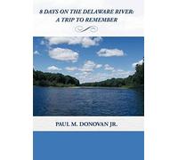 8 Days On The Delaware River