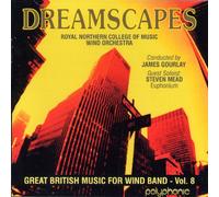 ドリームスケープス:イギリス吹奏楽作品集 第8集 Dreamscapes: Great British Music for Wind Band Vol. 8
