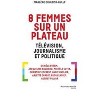 8 femmes sur un plateau Marlène Coulomb-Gully (Auteur)
